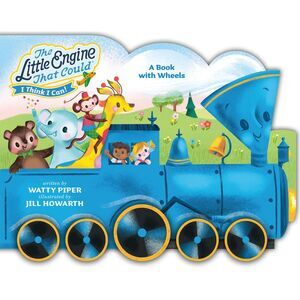 The Little Engine That Could: A Book with Wheels -- Watty Piper